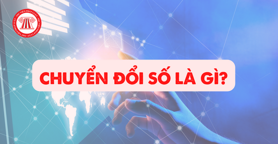Chuyển đổi số là gì? Người dân là trung tâm của chuyển đổi số