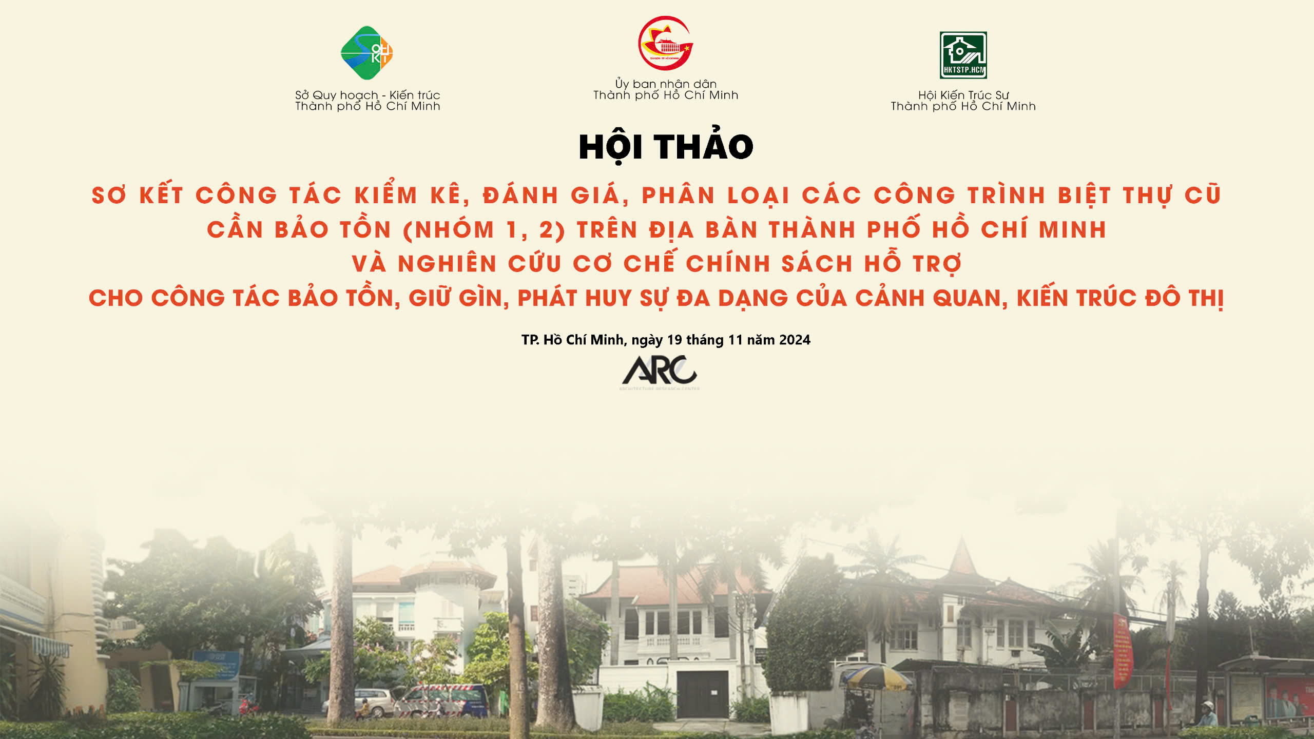 Hội thảo “Sơ kết công tác kiểm kê, đánh giá, phân loại các công trình biệt thự cũ cần bảo tồn (nhóm 1, 2) trên địa bànThành phố Hồ Chí Minh.