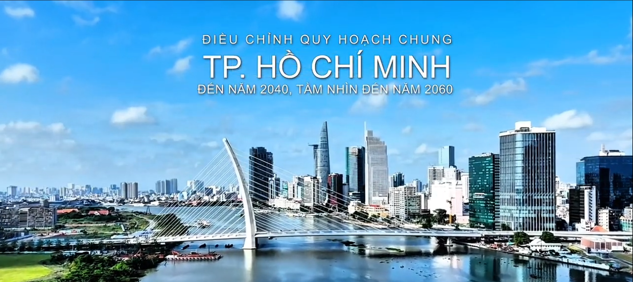 Clip Công tác điều chỉnh quy hoạch chung TP.HCM đến năm 2040, tầm nhìn đến năm 2060
