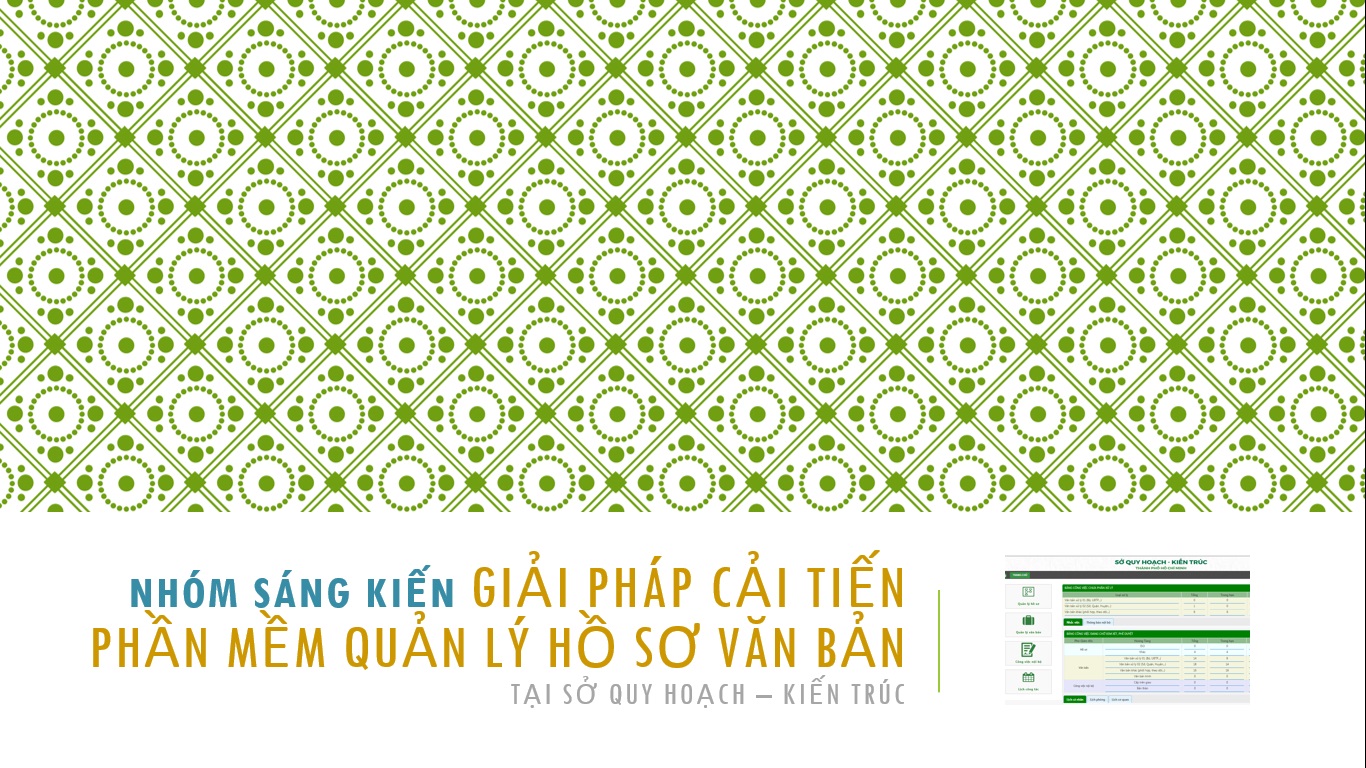 Giải pháp sáng kiến Cải tiến phần mềm quản lý hồ sơ văn bản tại Sở Quy hoạch - Kiến trúc
